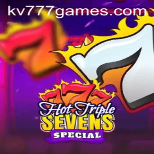 Discover the Excitement of HotTripleSevensSpecial with kv777
