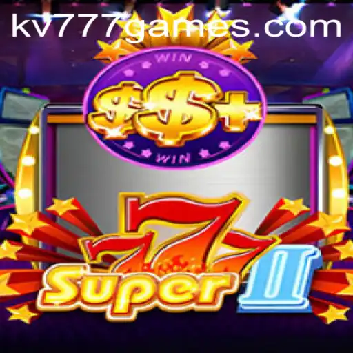 Introducing Super777II: The Ultimate Gaming Experience